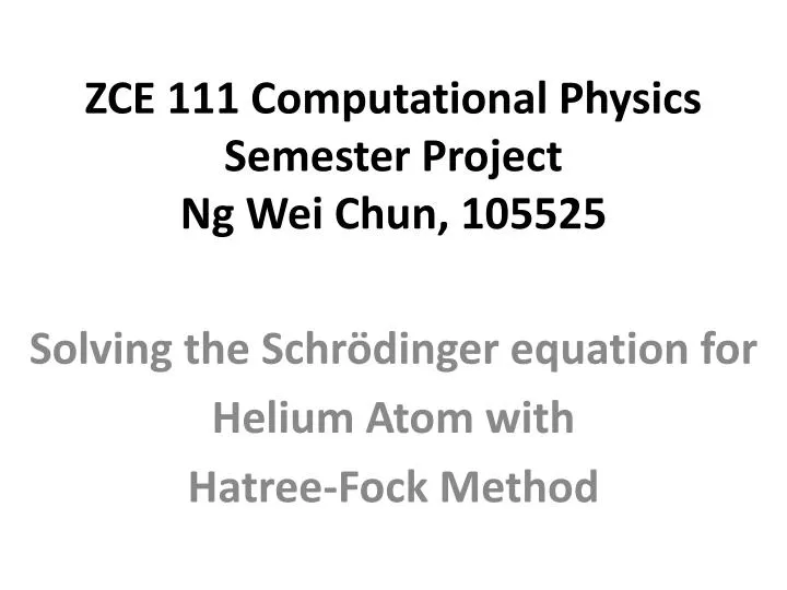 zce 111 computational physics semester project ng wei chun 105525