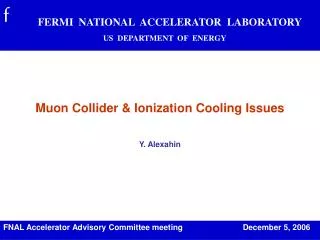 Muon Collider &amp; Ionization Cooling Issues Y. Alexahin