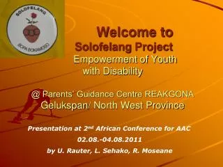 Presentation at 2 nd African Conference for AAC 02.08.-04.08.2011