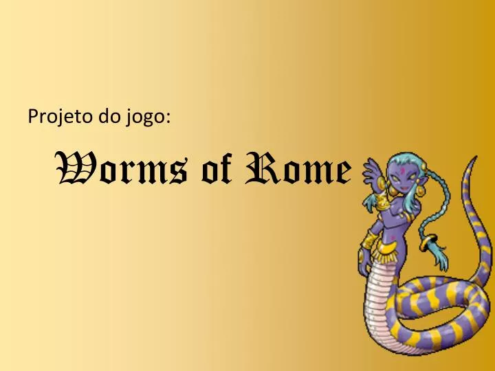 worms of rome