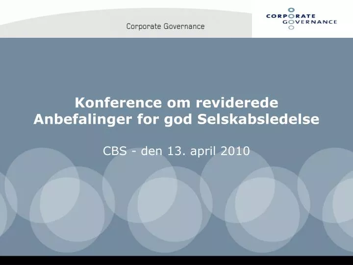 konference om reviderede anbefalinger for god selskabsledelse cbs den 13 april 2010