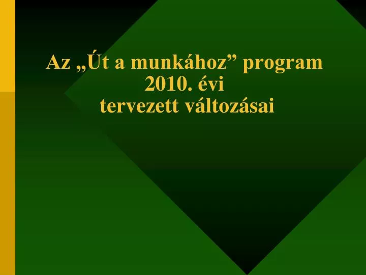 az t a munk hoz program 2010 vi tervezett v ltoz sai