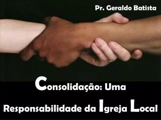 c onsolida o uma responsabilidade d a i greja l ocal