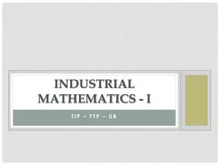 industrial mathematics - i