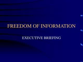 FREEDOM OF INFORMATION