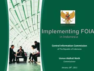 Central Information Commission of The Republic of Indonesia Usman Abdhali Watik Commissioner