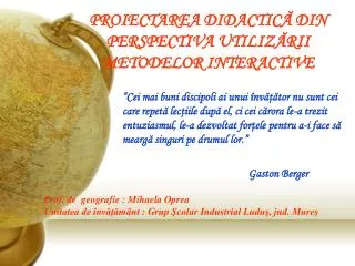 proiectarea didactic din perspectiva utiliz rii metodelor interactive