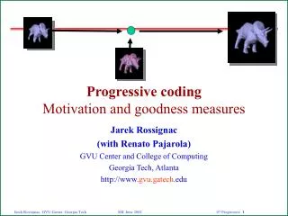 Progressive coding Motivation and goodness measures