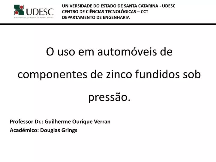 o uso em autom veis de componentes de zinco fundidos sob press o