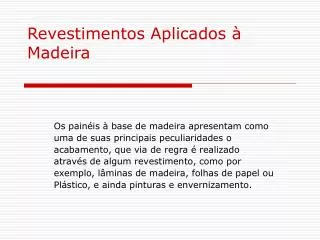 revestimentos aplicados madeira