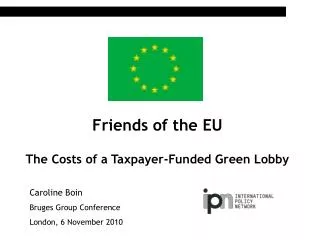 Friends of the EU The Costs of a Taxpayer-Funded Green Lobby