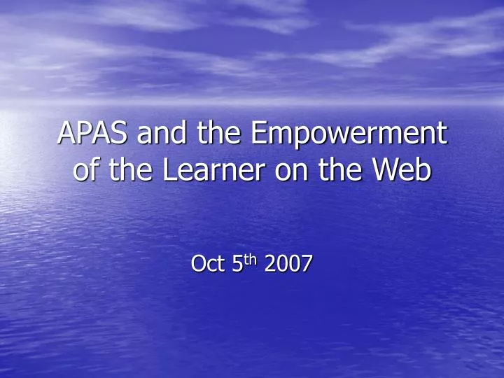 apas and the empowerment of the learner on the web