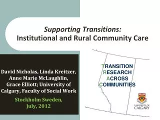 Supporting Transitions: Institutional and Rural Community Care