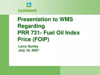 Presentation to WMS Regarding PRR 731- Fuel Oil Index Price (FOIP)