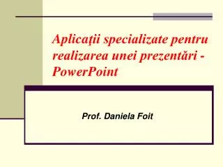 aplica ii specializate pentru realizarea unei prezent ri powerpoint