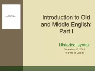 Introduction to Old and Middle English: Part I