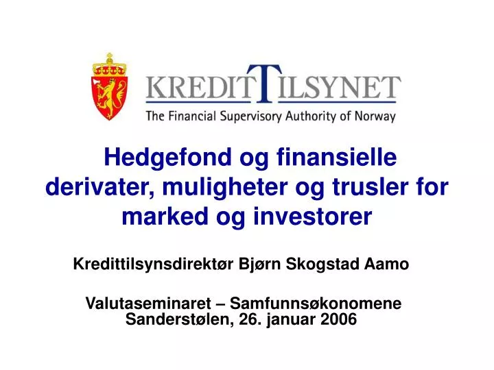 hedgefond og finansielle derivater muligheter og trusler for marked og investorer