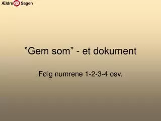 gem som et dokument