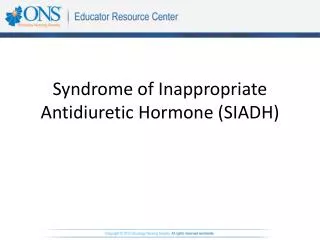 Syndrome of Inappropriate Antidiuretic Hormone (SIADH)