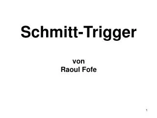 schmitt trigger von raoul fofe