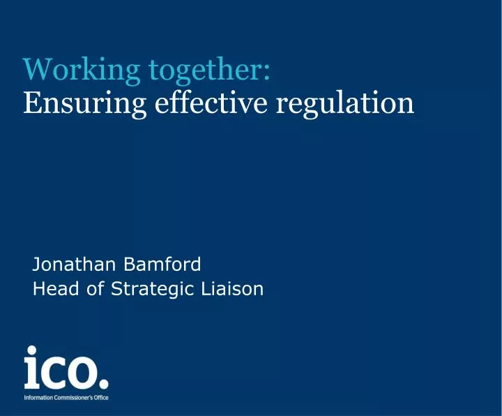 working together ensuring effective regulation