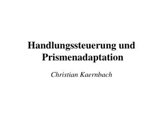 handlungssteuerung und prismenadaptation