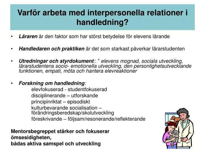 varf r arbeta med interpersonella relationer i handledning