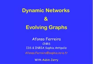 Dynamic Networks &amp; Evolving Graphs