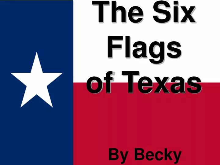 the six flags of texas
