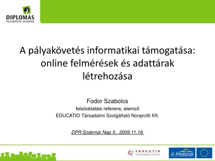 a p lyak vet s informatikai t mogat sa online felm r sek s adatt rak l trehoz sa