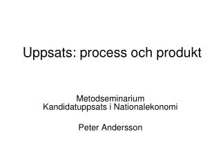 uppsats process och produkt