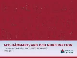 ace h mmare arb och nurfunktion