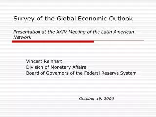 Vincent Reinhart Division of Monetary Affairs Board of Governors of the Federal Reserve System