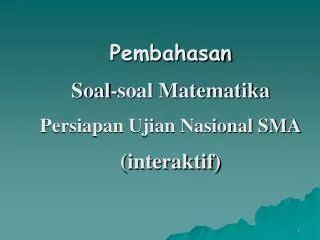 pembahasan soal soal matematika persiapan ujian nasional sma interaktif