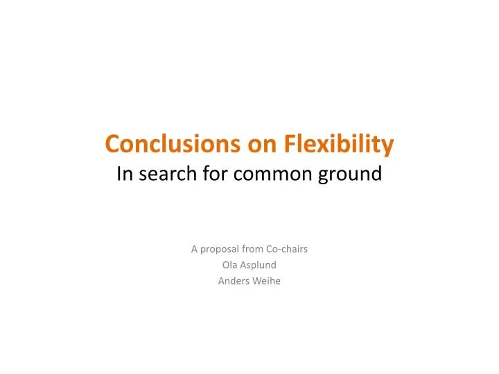 conclusions on flexibility in search for common ground