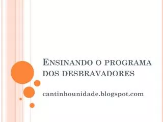 ensinando o programa dos desbravadores