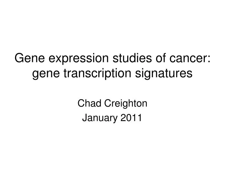gene expression studies of cancer gene transcription signatures