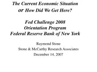 Raymond Stone Stone &amp; McCarthy Research Associates December 14, 2007