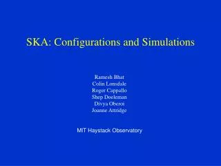 SKA: Configurations and Simulations