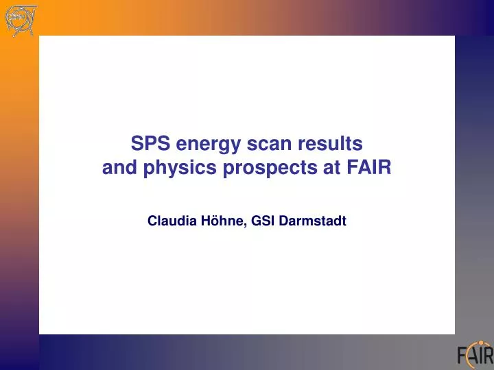 sps energy scan results and physics prospects at fair