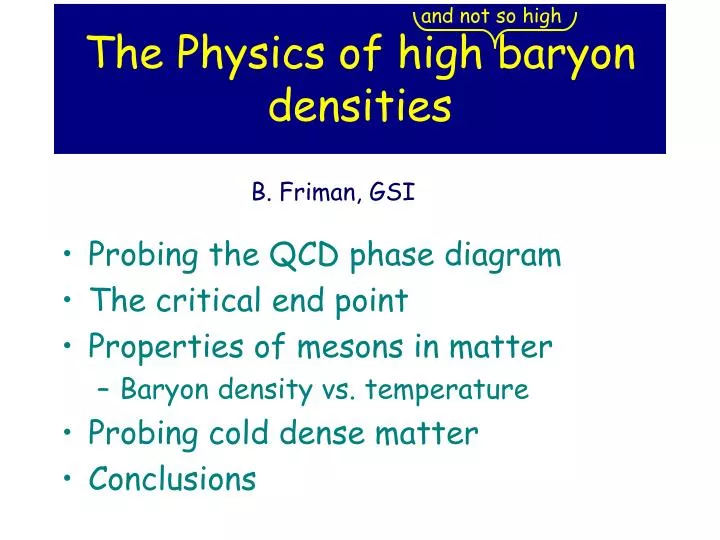 the physics of high baryon densities