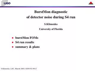 BurstMon diagnostic of detector noise during S4 run S.Klimenko University of Florida