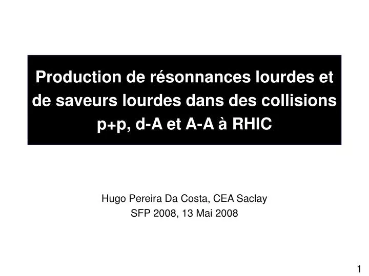 production de r sonnances lourdes et de saveurs lourdes dans des collisions p p d a et a a rhic