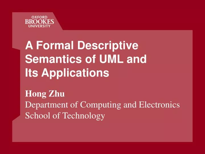 a formal descriptive semantics of uml and its applications