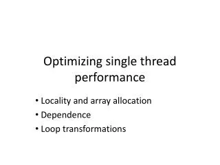Optimizing single thread performance