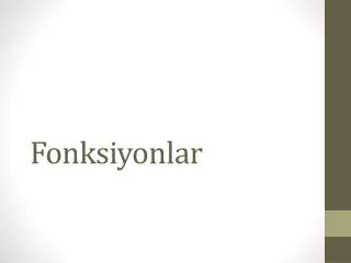fonksiyonlar