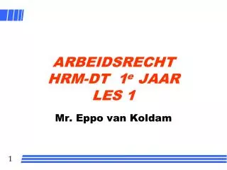 arbeidsrecht hrm dt 1 e jaar les 1