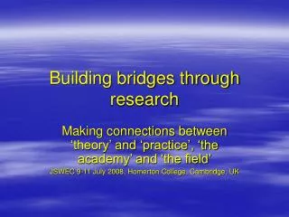 Building bridges through research