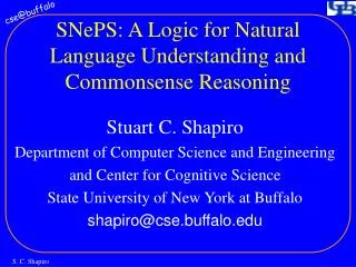 SNePS: A Logic for Natural Language Understanding and Commonsense Reasoning