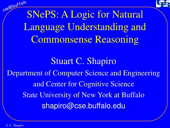 sneps a logic for natural language understanding and commonsense reasoning